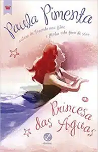 «Princesa das águas» Paula Pimenta