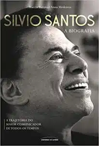 «Silvio Santos: A biografia» Marcia Batista, Anna Medeiros