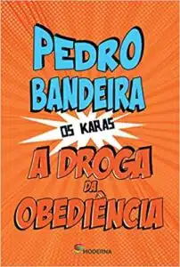 «Droga Da Obediência» Pedro Bandeira