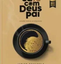 «CAFÉ COM DEUS PAI 2023» JUNIOR ROSTIROLA Baixar livro grátis pdf, epub, mobi Leia online sem registro