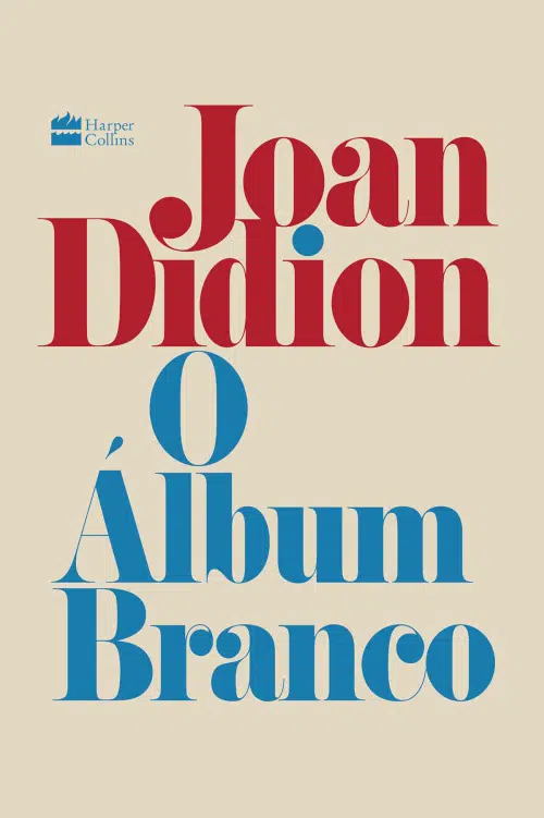 «O Álbum Branco» Joan Didion