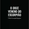 «O Doce Veneno do Escorpião» Bruna Surfistinha Baixar livro grátis pdf, epub, mobi Leia online sem registro