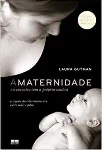 «A maternidade e o encontro com a própria sombra» Laura Gutman
