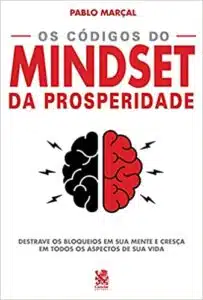 «Os códigos do Mindset da prosperidade» Pablo Marçal