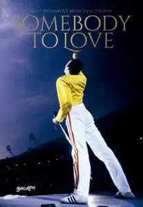 «Somebody to love: Vida, morte e legado de Freddie Mercury» Matt Richards