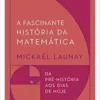 «A fascinante história da matemática» Mickaël Launay Baixar livro grátis pdf, epub, mobi Leia online sem registro