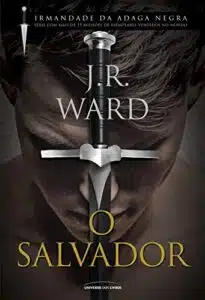 «O Salvador» J. R. Ward