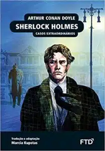 «Sherlock Holmes: Casos Extraordinários» Sir Arthur Conan Doyle
