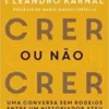 «Crer ou não crer» Leandro Karnal Baixar livro grátis pdf, epub, mobi Leia online sem registro