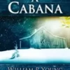 “A Cabana” William P. Young Baixar livro grátis pdf, epub, mobi Leia online sem registro
