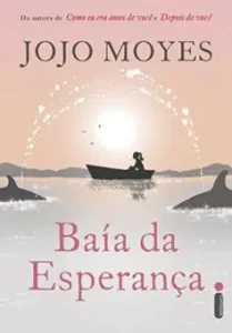 «Baía da esperança» Jojo Moyes
