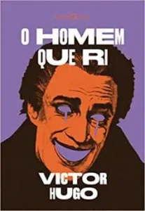 «O homem que ri» Victor Hugo