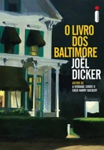 «O livro dos Baltimore» Joël Dicker