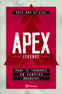 «Apex Legends – Guia não oficial para te tornares um campeão» Sophie Plowden