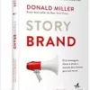 «Storybrand: Crie mensagens claras e atraia a atenção dos clientes para sua marca» Donald Miller Baixar livro grátis pdf, epub, mobi Leia online sem registro