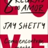 «8 Regras do Amor» Jay Shetty Baixar livro grátis pdf, epub, mobi Leia online sem registro