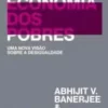«A Economia dos Pobres» Abhijit V. Banerjee Baixar livro grátis pdf, epub, mobi Leia online sem registro