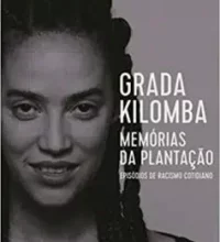 “Memórias da plantação” Grada Kilomba Baixar livro grátis pdf, epub, mobi Leia online sem registro
