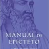 «Manual de Epicteto: A arte de viver melhor» Epicteto Baixar livro grátis pdf, epub, mobi Leia online sem registro