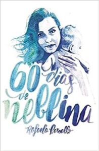 «60 Dias De Neblina» Rafaela Carvalho