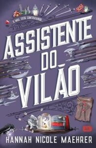 «Assistente do Vilão» Hannah Nicole Maehrer