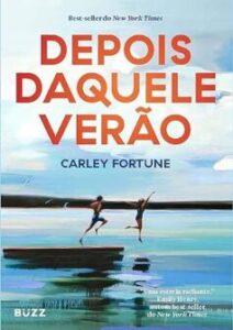 «Depois daquele verão» Carley Fortune