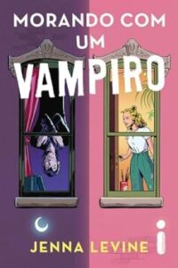 «Morando com um vampiro» Jenna Levine