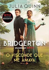 «O visconde que me amava (Os Bridgertons – Livro 2)» Julia Quinn